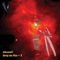 Abunai : Deep Mu Flux Plus 2